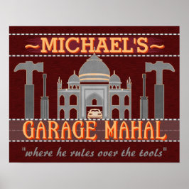 Garage Mahal Man Cave Funny Personalized Guy Humor Poster