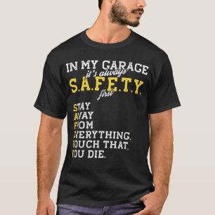 Garage Mechanic Safety First Joke voor een Car Guy T-shirt