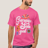 Garage Sale Gal Thrift Treasure Hunter Yard Sale F T-shirt (Voorkant)