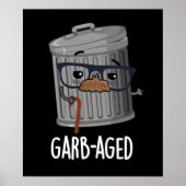 Garb-aged Funny Trash Kan Pun Dark BG Poster (Voorkant)