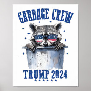 Garbage Crew Trump 2024 President 47 Trump 2024 ME Poster