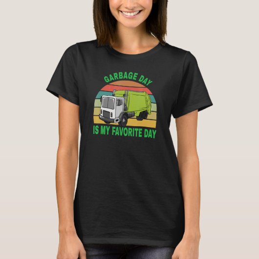 Garbage day is my favorite day Recycle planet eart T-shirt (Voorkant)