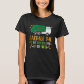 Garbage Day Is My Favorite Day Toddler T-shirt (Voorkant)