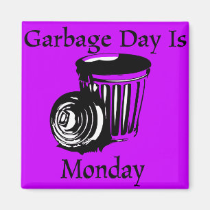 Garbage Day Maandag Herinnering Magnet