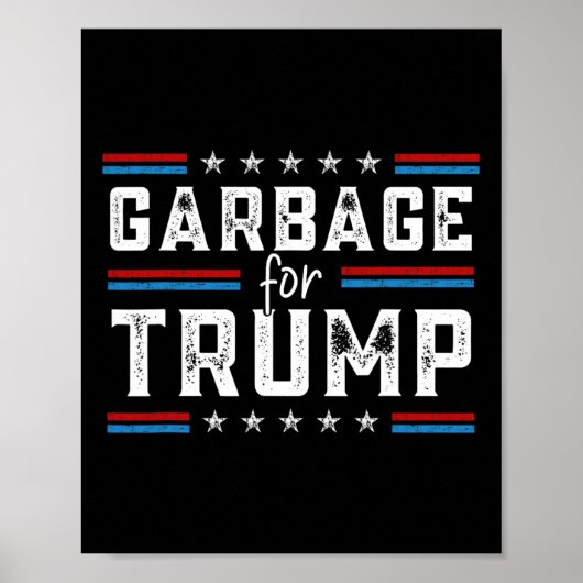 Garbage for Trump 2024 We Are Not Garbage Vote Tru Poster (Voorkant)