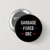 Garbage Force One Trump blijft grappig Ronde Button 5,7 Cm (Voorkant /achterkant)