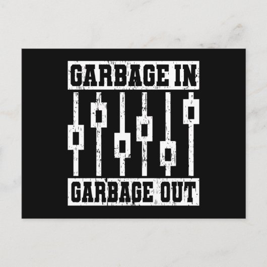 GARBAGE IN GARBAGE OUT Sound Engineer Audio Briefkaart (Voorkant)