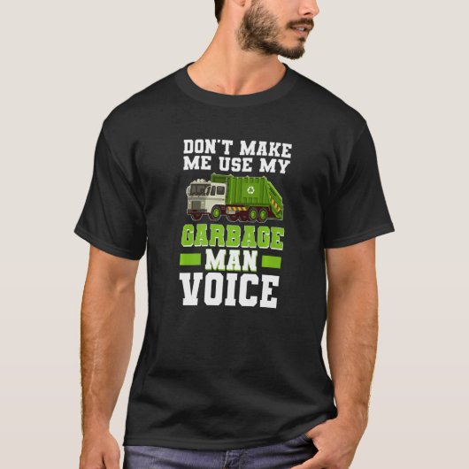 Garbage Man Voice Trash Waste Separation Garbage T T-shirt (Voorkant)