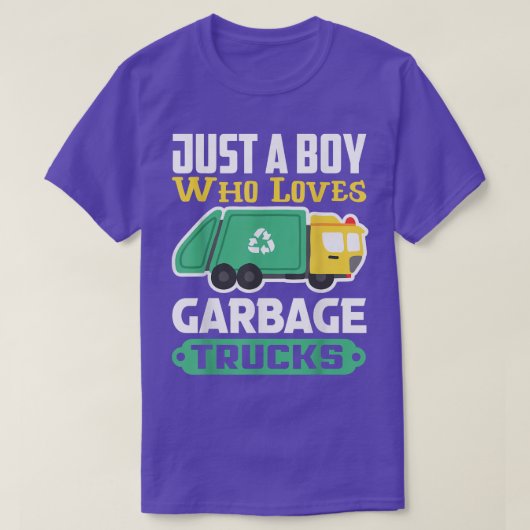 Garbage Recycling Truck Just A Boy Who Loves Garba T-shirt (Design voorkant)