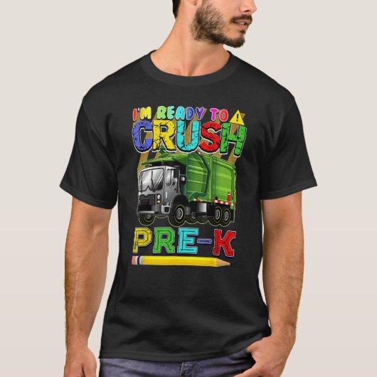 Garbage Truck Back To School Ready To Crush Pre K T-shirt (Voorkant)