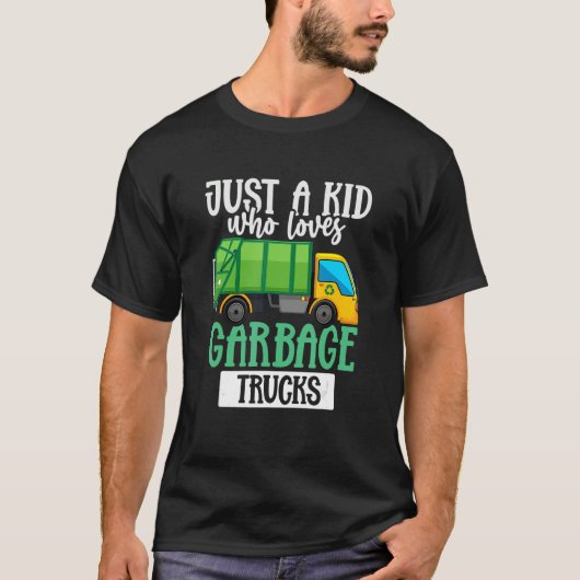 Garbage Truck  Just a Kid Who Loves Garbage Trucks T-shirt (Voorkant)
