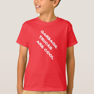 GARBAGE TRUCKSARE COOL T-SHIRT