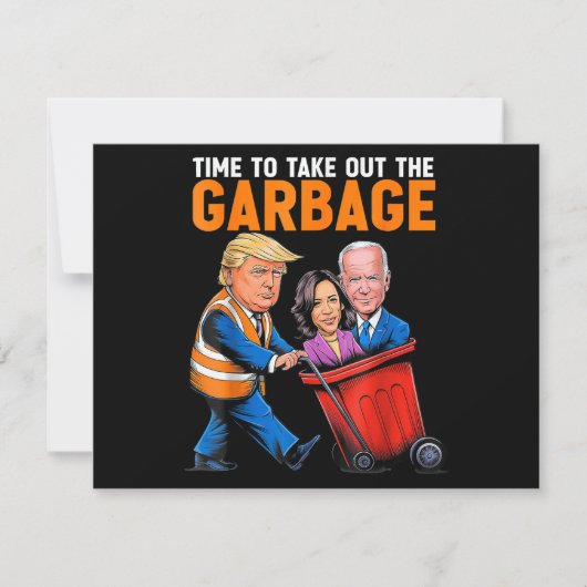 Garbage voor Trump 2024 Funny Time to Take Out Gar (Voorkant)