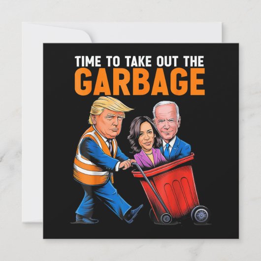 Garbage voor Trump 2024 Funny Time to Take Out Gar Bedankkaart (Voorkant)