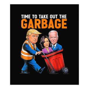 Garbage voor Trump 2024 Funny Time to Take Out Gar Foto Afdruk
