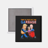 Garbage voor Trump 2024 Shirt Time to Take Out Gar Magneet (Voorkant / Achterkant)