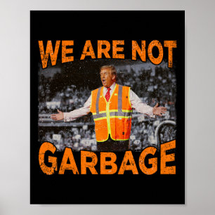 Garbage voor Trump - We zijn geen Garbage Flag Meg Poster