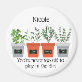 Garden Citaat Nooit oud om in de grond te spelen Magneet (Voorkant)