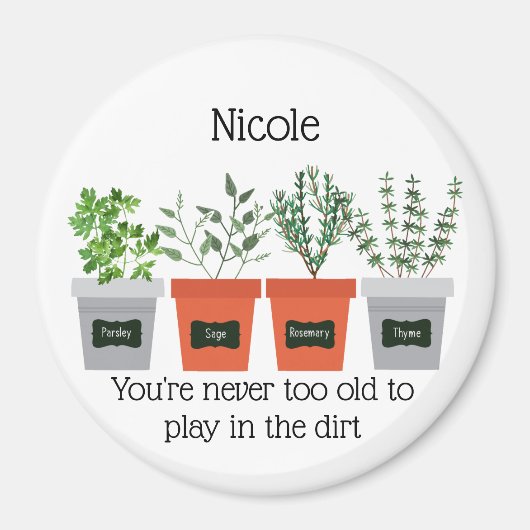 Garden Citaat Nooit oud om in de grond te spelen Magneet (Voorkant)