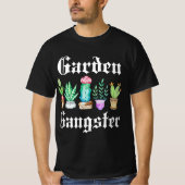 Garden Gangster Cactus Succulent Plant Mam Gift Su T-shirt (Voorkant)