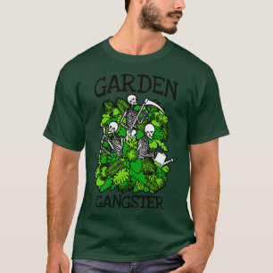 Garden Gangster Funny Gardening Skeleton Gothic Ga T-shirt