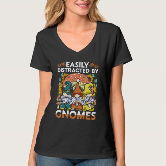 Garden Gnome Easiliy Distracted By Gnomes T-shirt (Voorkant)