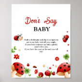 Garden Lady Bug Zeg geen baby baby shower teken Poster (Voorkant)