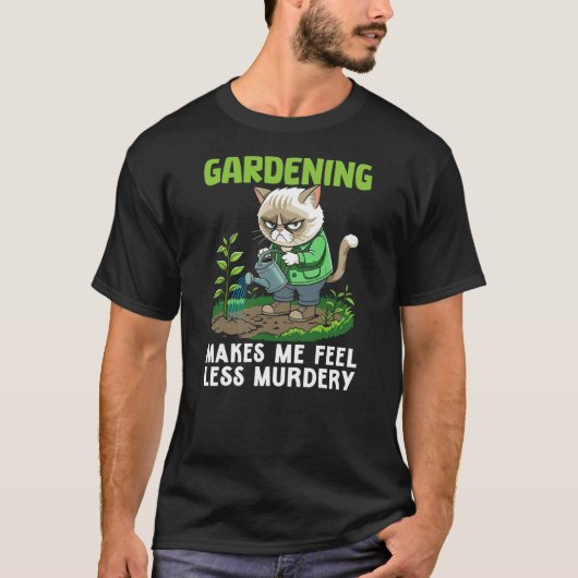 Gardener cat funny gardening makes me feel less Mu T-shirt (Voorkant)