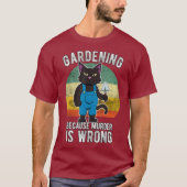 Gardener Cat Gardening omdat moord verkeerd is T-shirt (Voorkant)