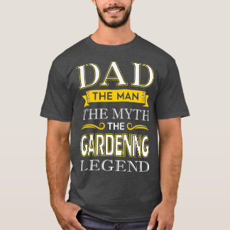 Gardener Dad Gifts for Dad Gardening Fathers Day T-shirt