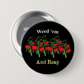 Gardener Funny Weed em en Reap Ronde Button 7,6 Cm (Voorkant /achterkant)