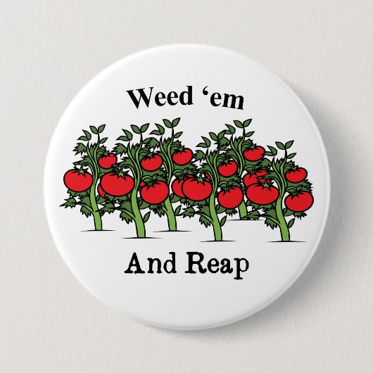 Gardener Funny Weed em en Reap Ronde Button 7,6 Cm (Voorkant)