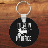 Gardener Gift I'll Be In My Office Garden Plant Ga Sleutelhanger (Voorkant)