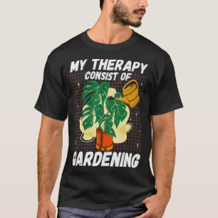 Gardener mijn therapie bestaat uit tuinmonstera t-shirt