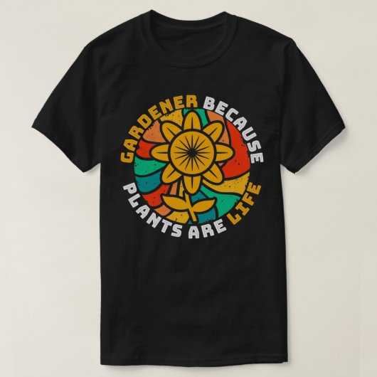 Gardener omdat Planten in de levenslooptuin worden T-shirt (Design voorkant)