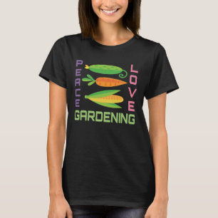 Gardener Vegetables Peace Love Gardening T-shirt