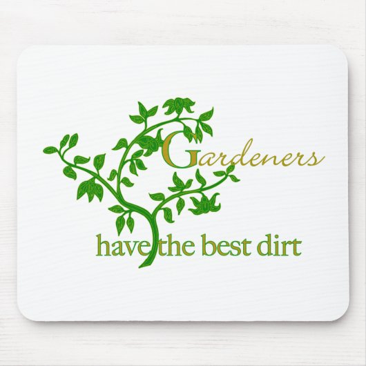 Gardeners hebben de beste modder muismat (Voorkant)