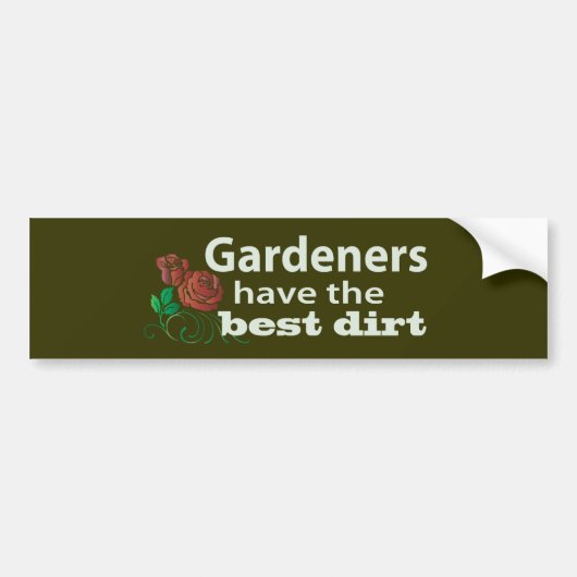 Gardeners hebben de beste vuil! bumpersticker (Voorkant)