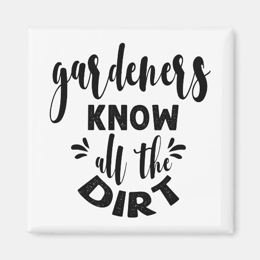 gardeners know all the dirt magneet (Voorkant)