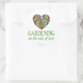 Gardening aan de zijkant van de liefde ronde sticker (Tas)