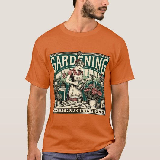 Gardening Because Murder Is Wrong Gardener Plant L T-shirt (Voorkant)