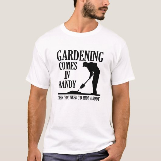 Gardening Body Funny Tshirt (Voorkant)