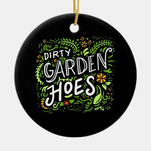 Gardening - Dirty Garden Hoes. Keramisch Ornament (Voorkant)