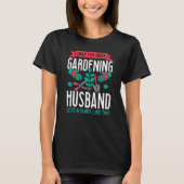 Gardening For Gardener Husband Landscaping Garden  T-shirt (Voorkant)