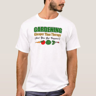 Gardening Goedkoper dan therapie T-shirt