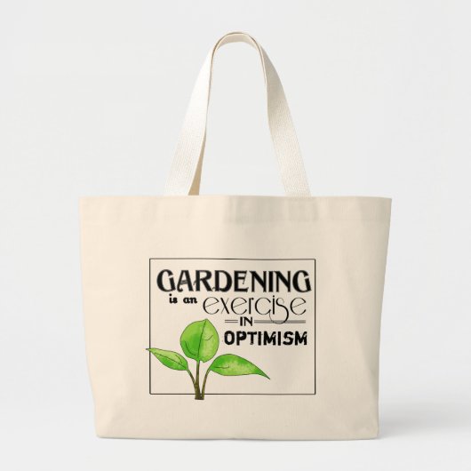 Gardening is een oefening in optimisme grote tote bag (Voorkant)