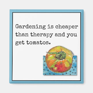 Gardening is goedkoper dan Therapy Magnet