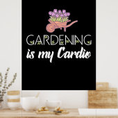 Gardening is mijn cardio poster (Keuken)