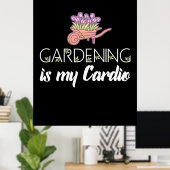 Gardening is mijn cardio poster (Thuiskantoor)