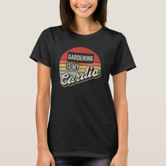 Gardening is mijn cardio-Vintage Retro Gardener Ga T-shirt
